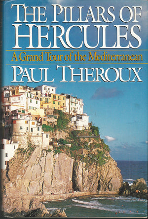 The Pillars Of Hercules: A Grand Tour Of The Mediterranean-new