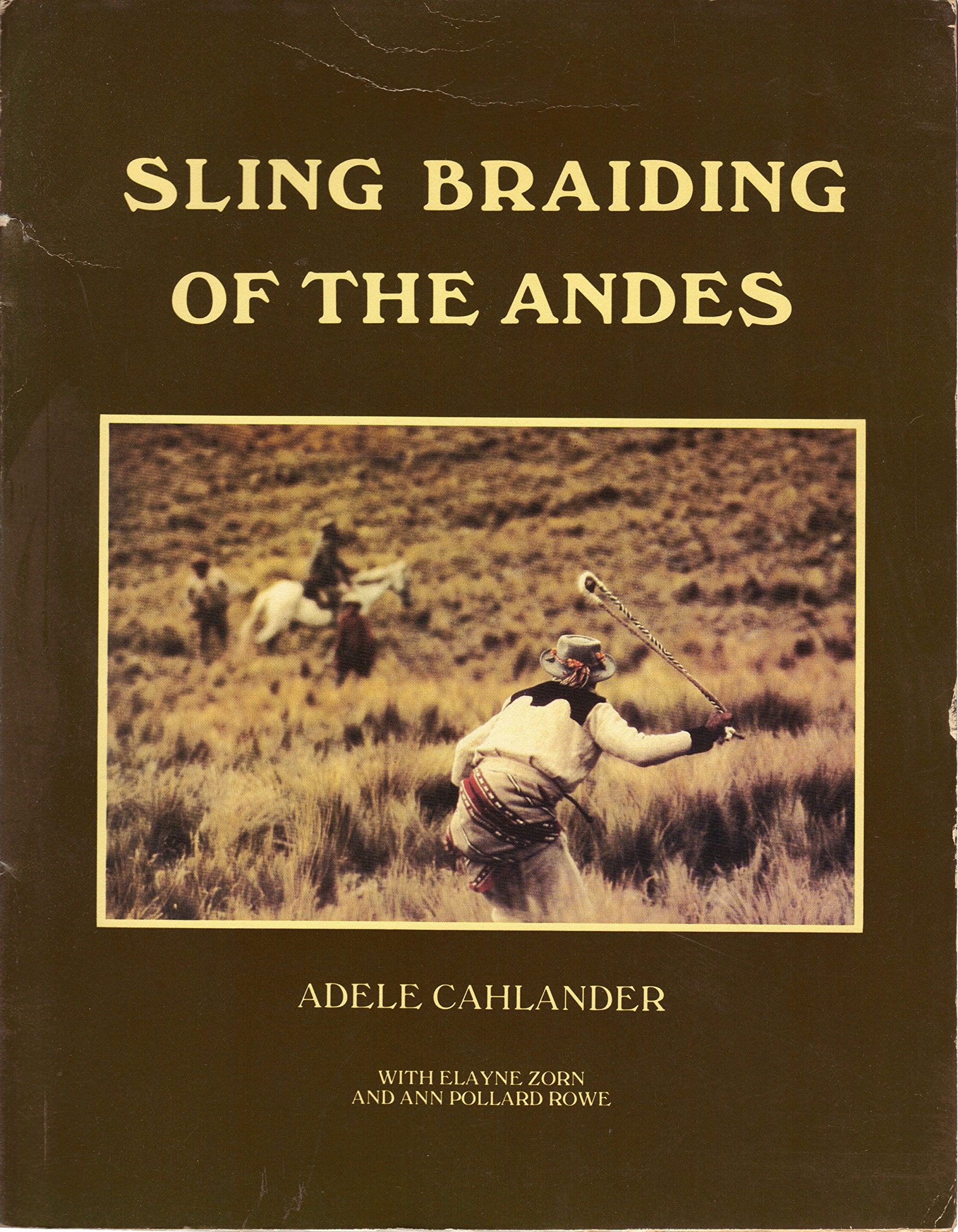 Sling Braiding of the Andes (Weaver's Journal Monograph IV),Used