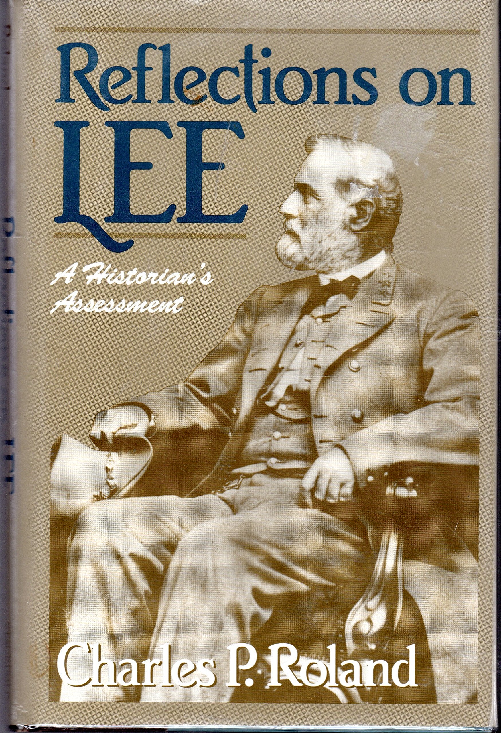 Reflections On Lee: A Historian'S Assessment,Used