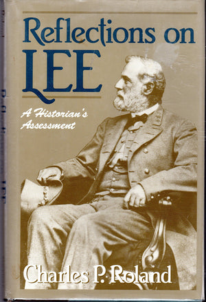 Reflections On Lee: A Historian'S Assessment,Used
