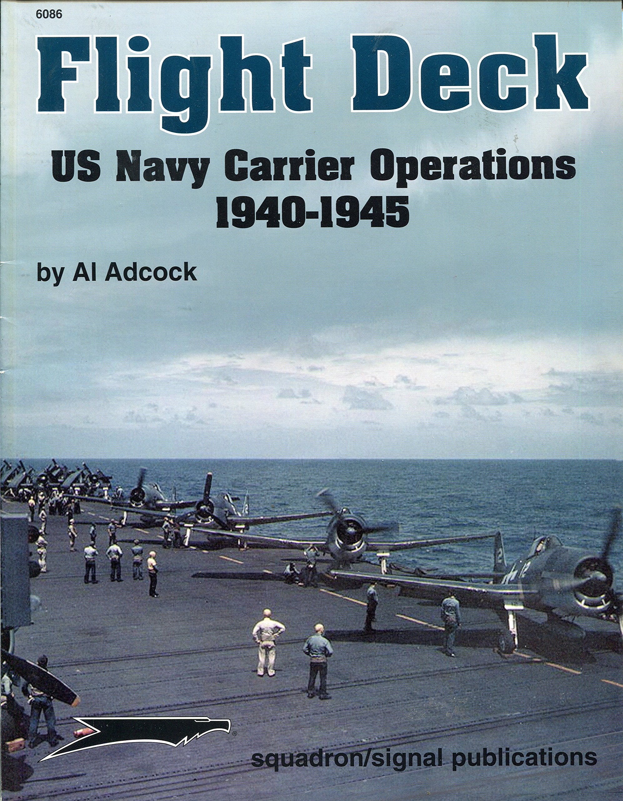 Flight Deck: US Navy Carrier Operations, 19401945  Aircraft Specials series (6086),Used