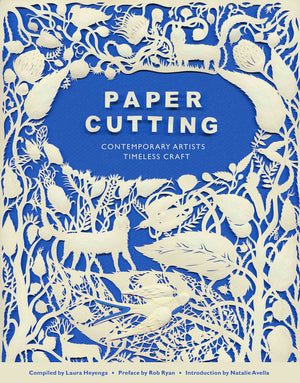Paper Cutting Book: Contemporary Artists, Timeless Craft,New