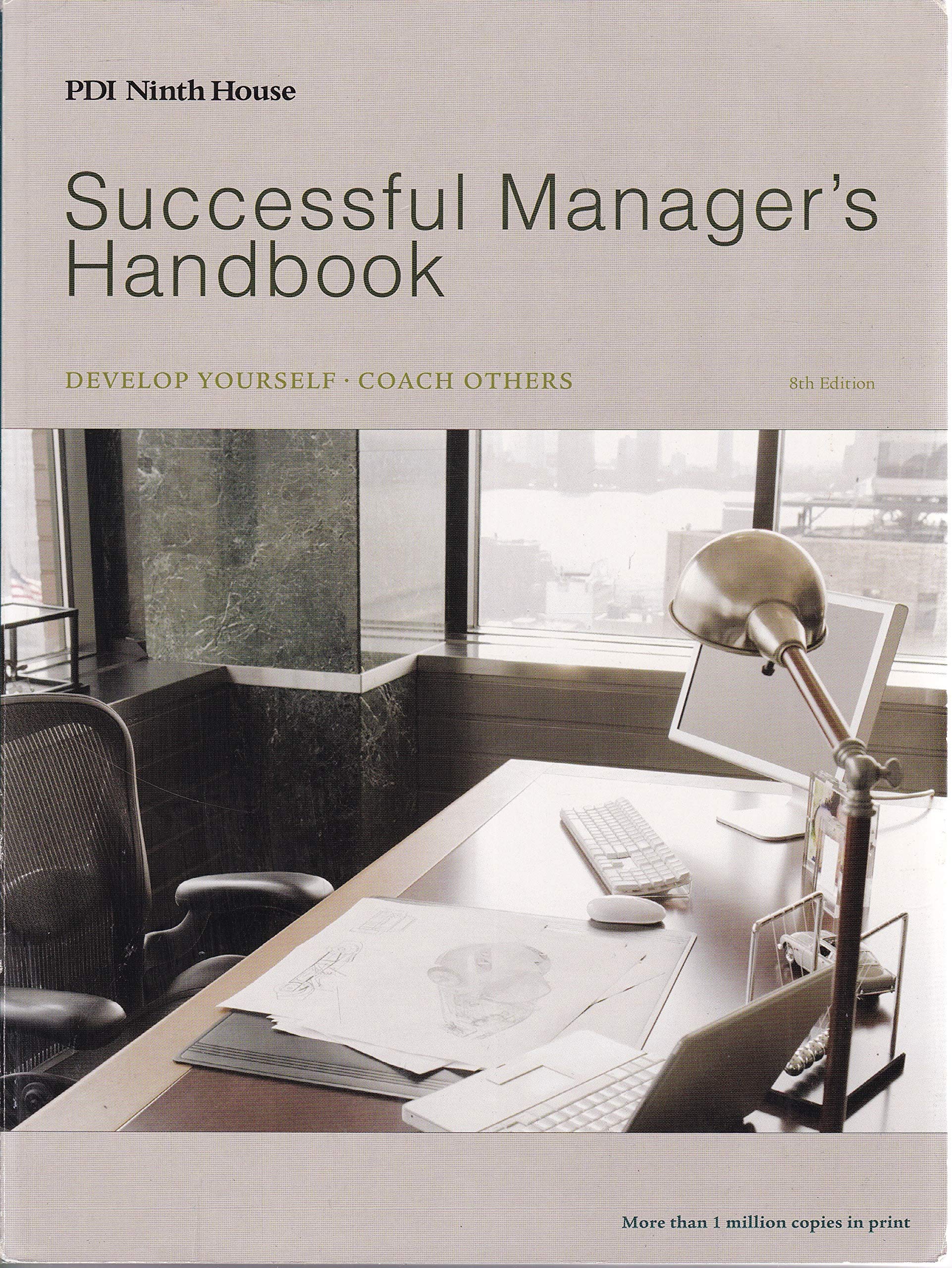 Successful Manager's Handbook: Develop Yourself  Coach Others,Used