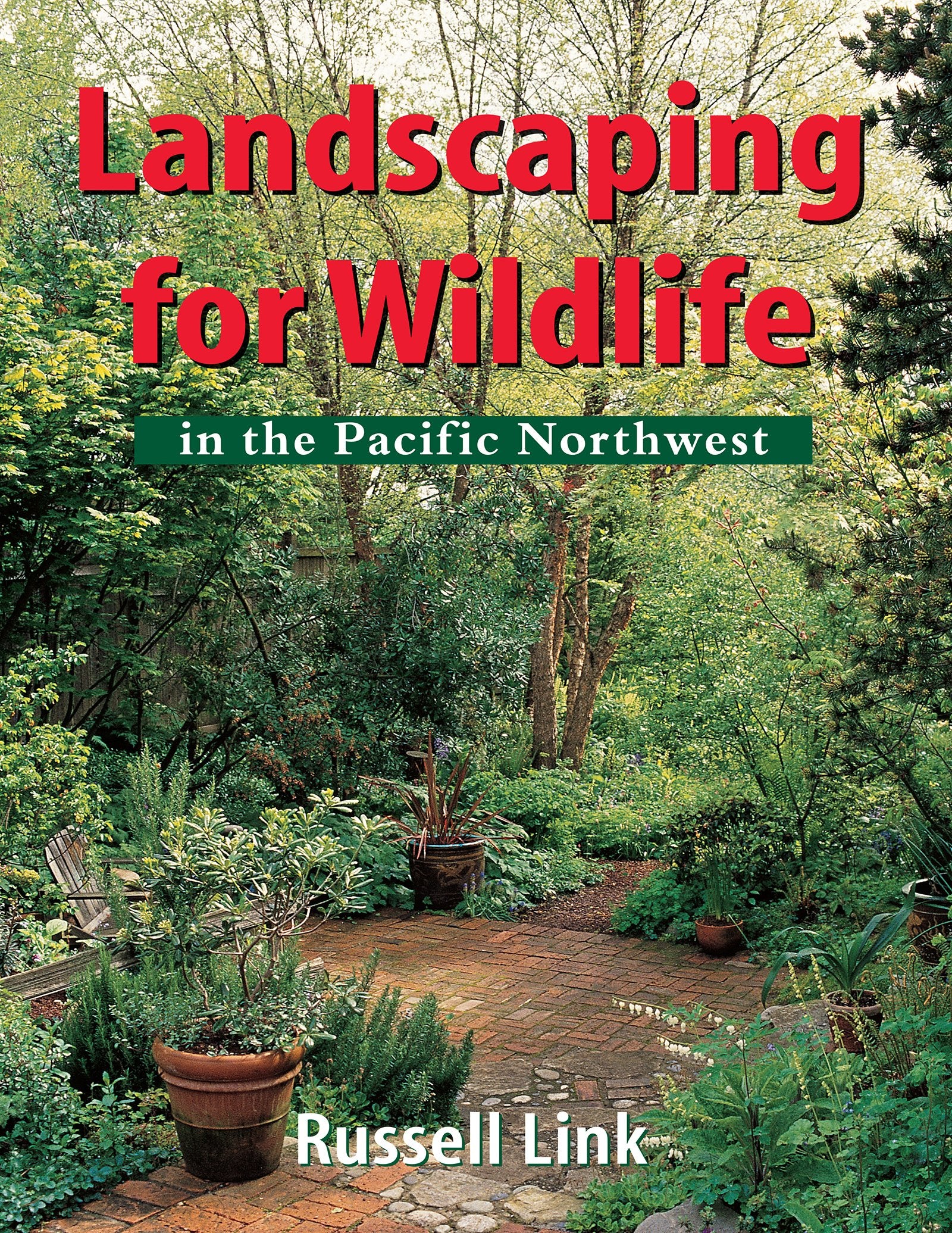 Landscaping for Wildlife in the Pacific Northwest,Used