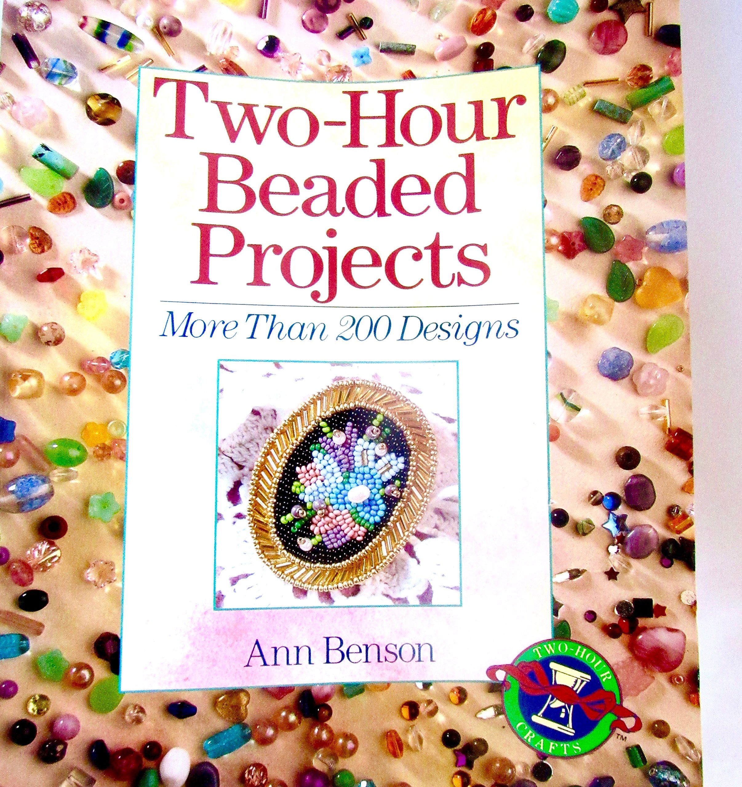 Twohour Beaded Projects: More Than 200 Designs,New