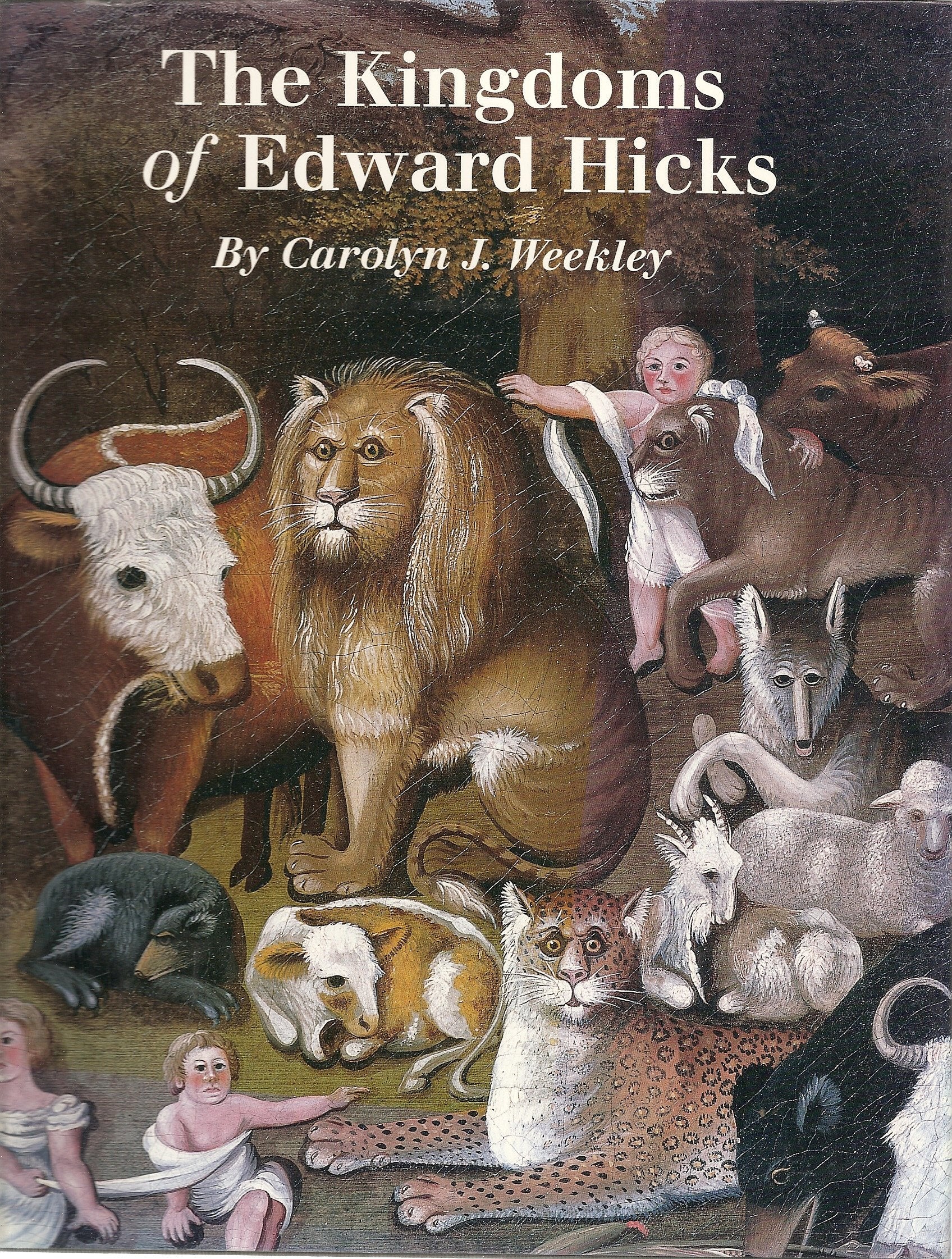 The Kingdoms of Edward Hicks (Abby Aldrich Rockefeller Folk Art Center Series.),Used