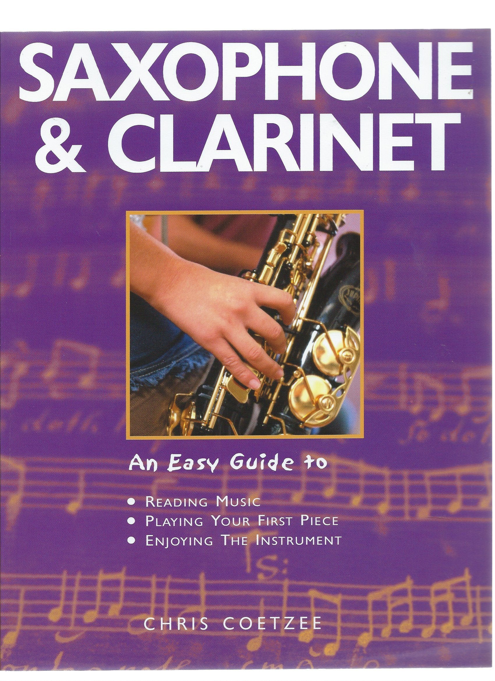 Saxophone & Clarinet: An Easy Guide,Used