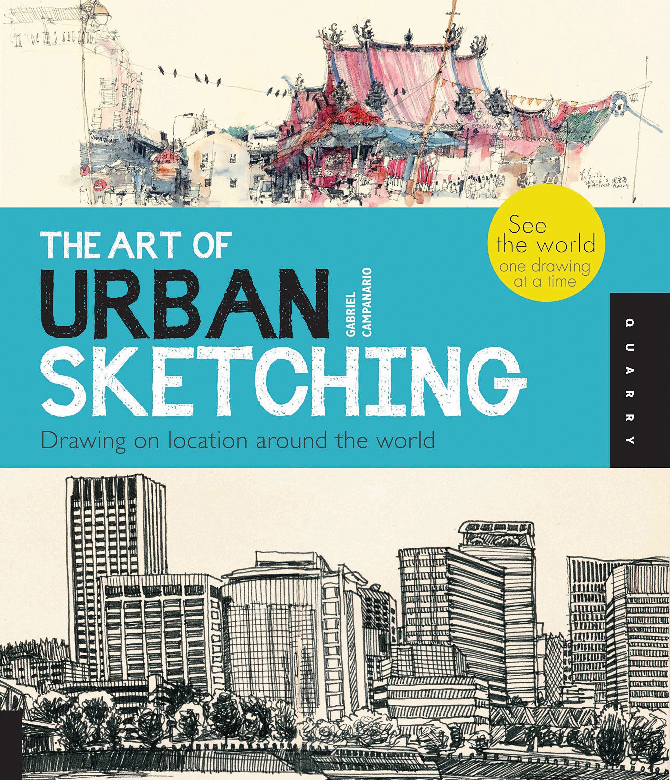 The Art of Urban Sketching: Drawing On Location Around The World,Used