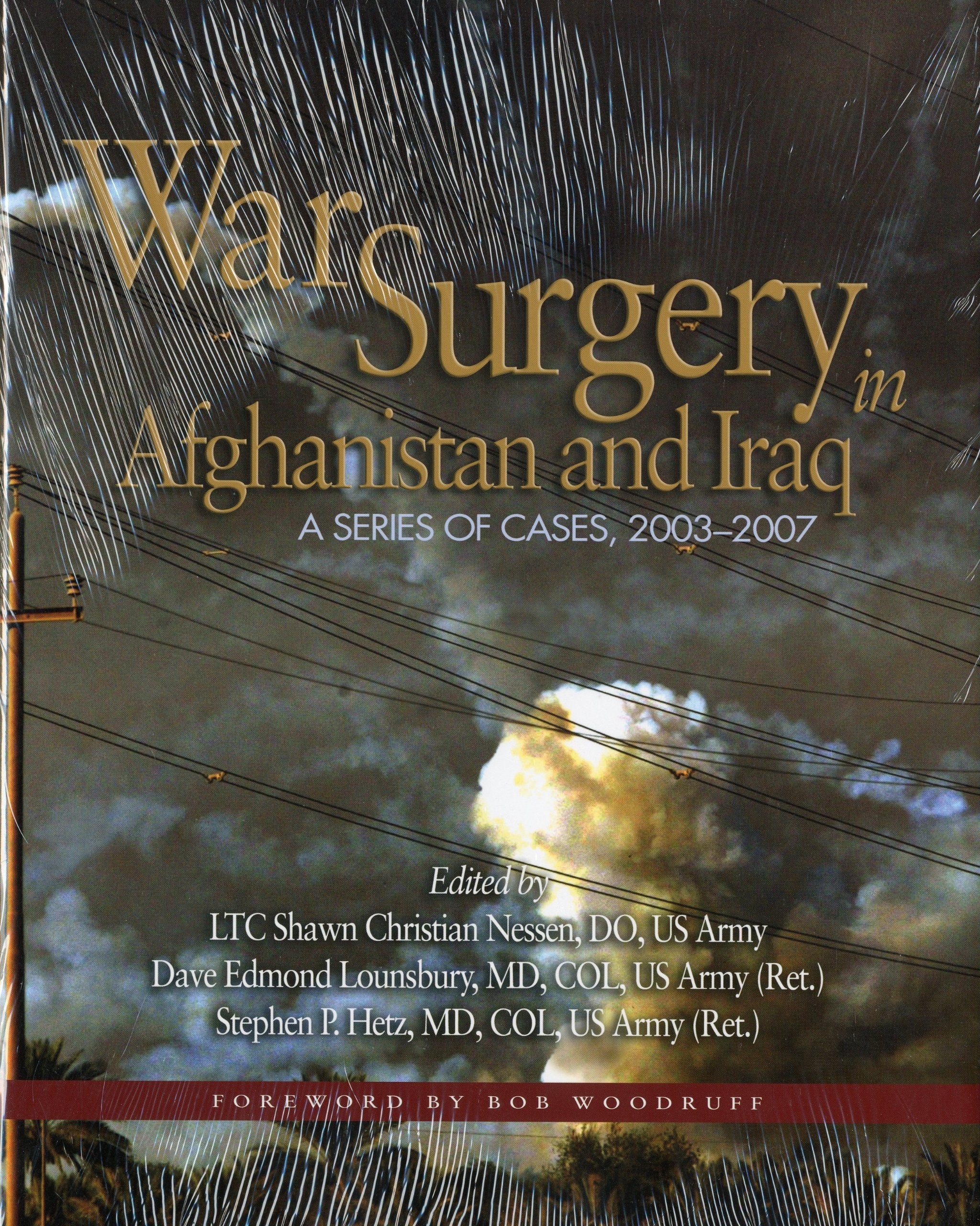 War Surgery in Afghanistan and Iraq: A Series of Cases, 20032007,Used