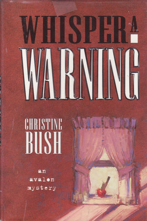 Whisper A Warning  An Avalon Mystery,Used