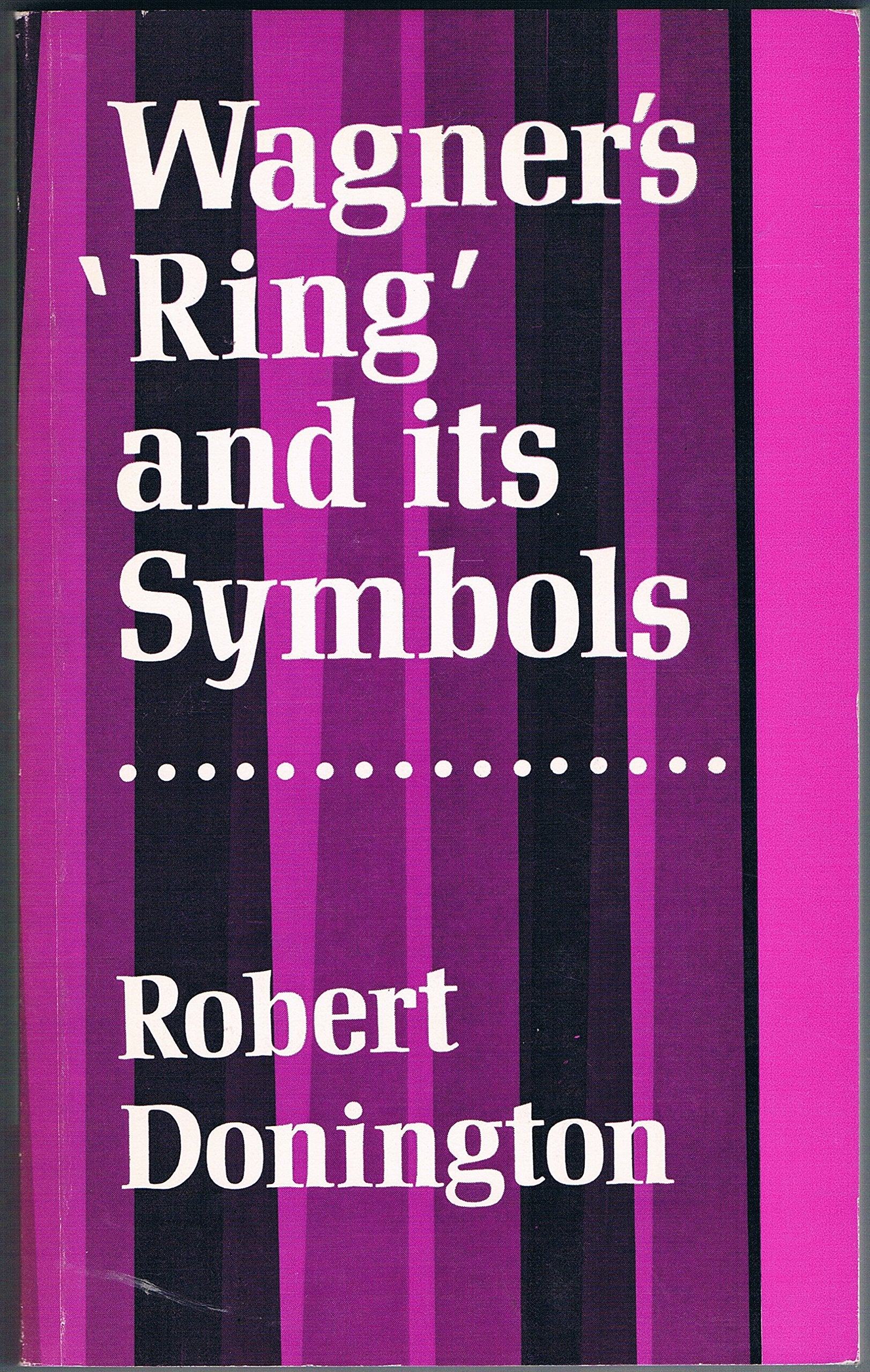Wagner's 'Ring' and its Symbols,Used
