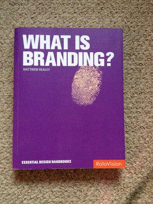 What Is Branding? (Essential Design Handbooks)
