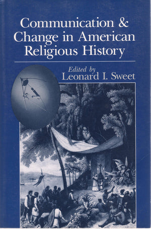 Communication and Change in American Religious History,Used