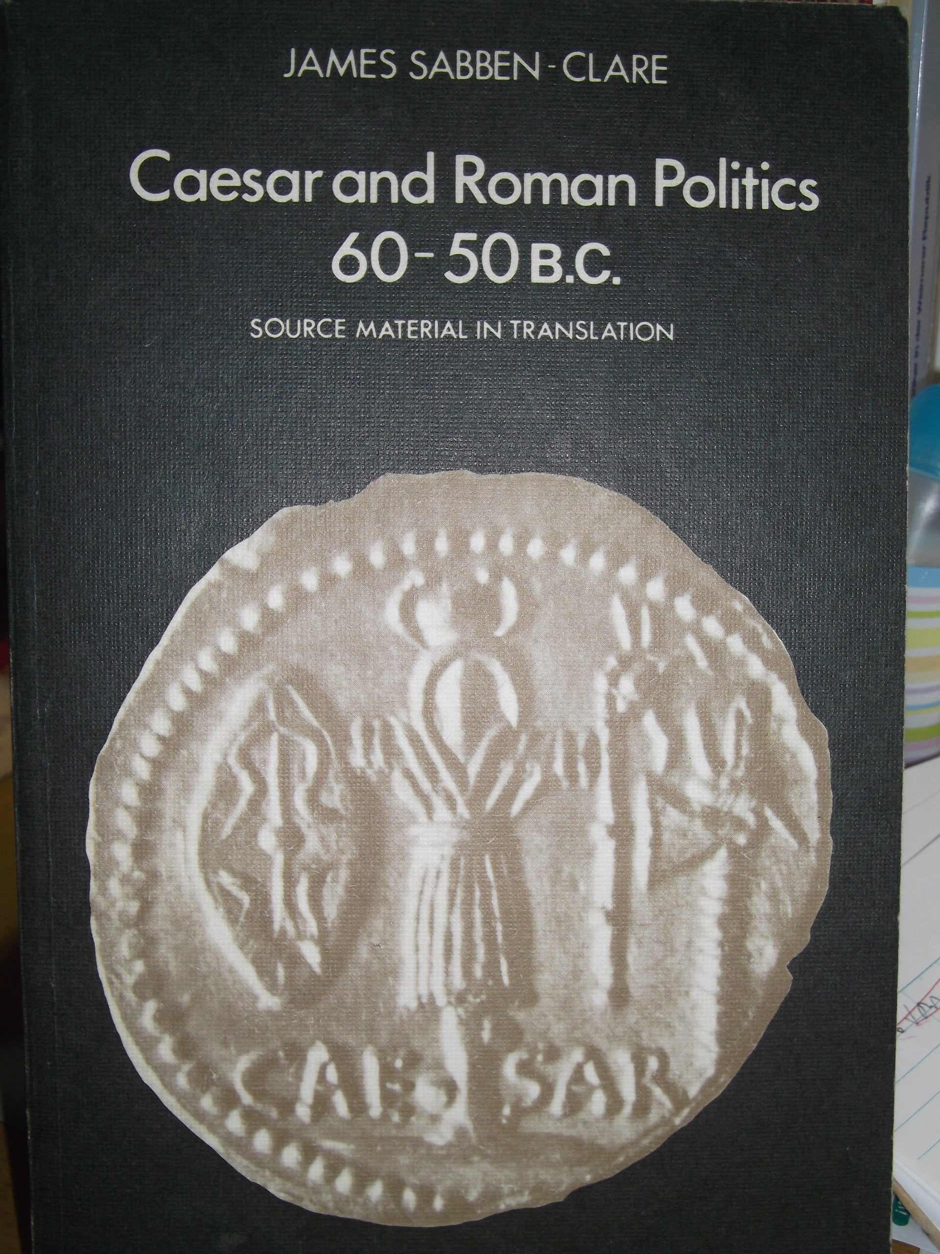 Caesar and Roman politics 6050 B.C,Used