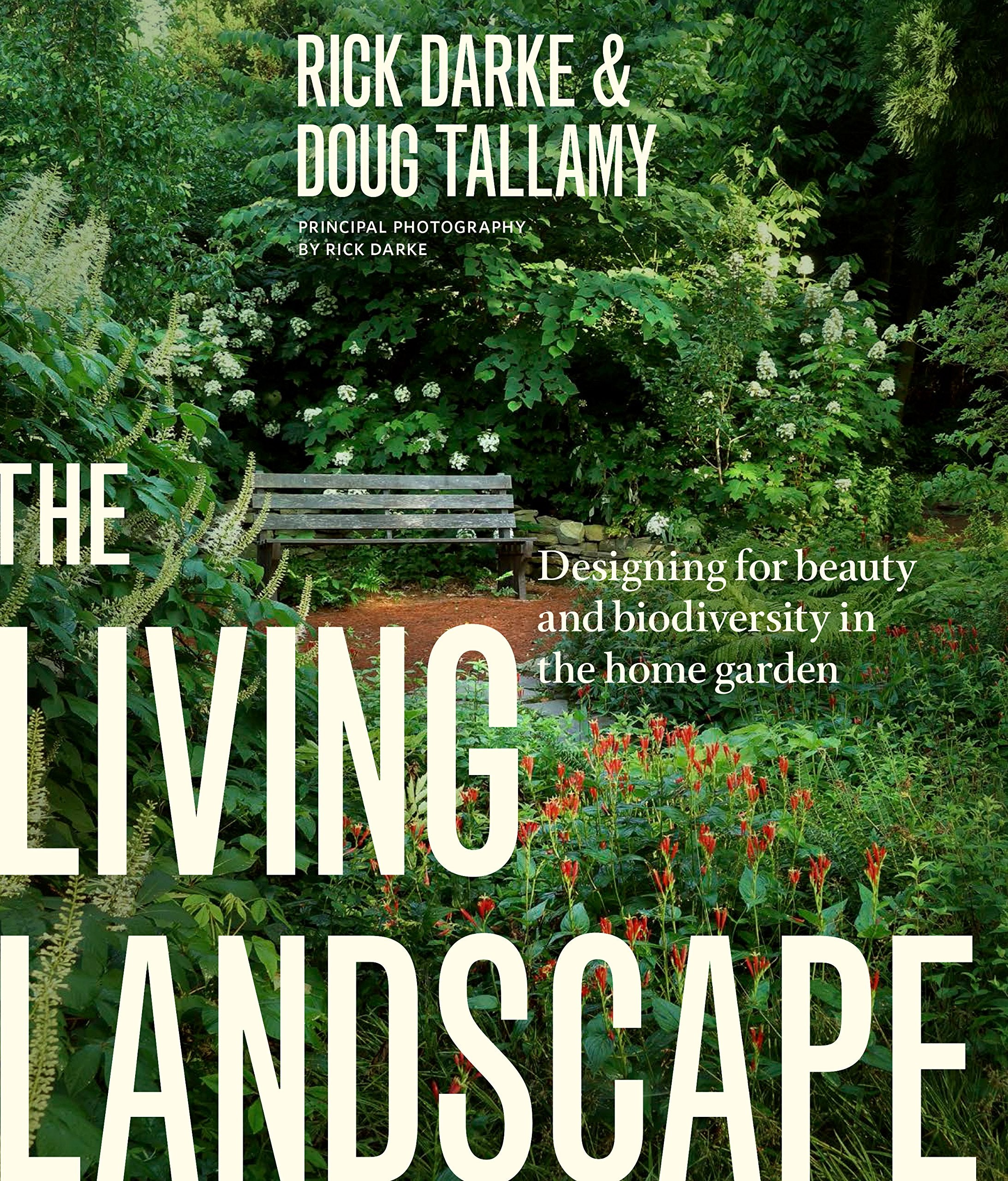 The Living Landscape: Designing for Beauty and Biodiversity in the Home Garden,New