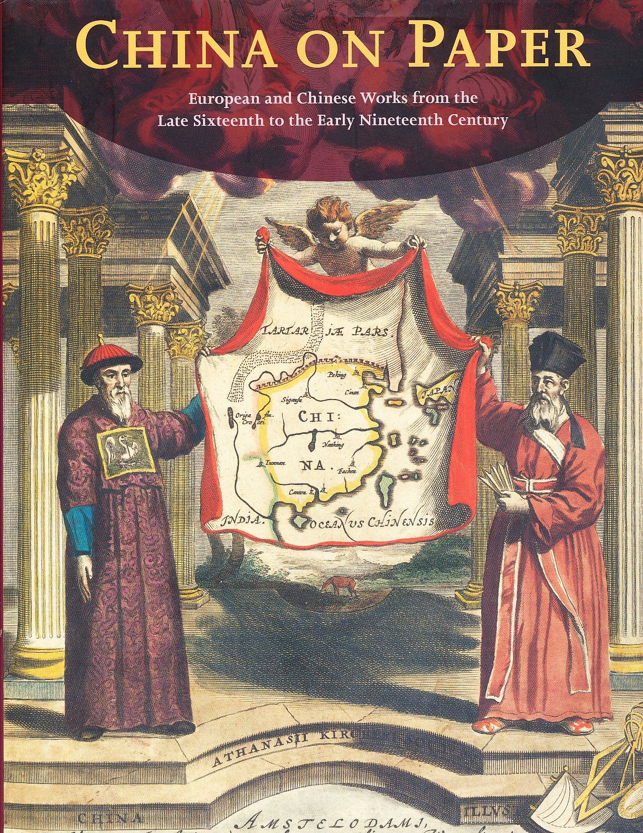 China on Paper: European and Chinese Works from the Late Sixteenth to the Early Nineteenth Century,Used