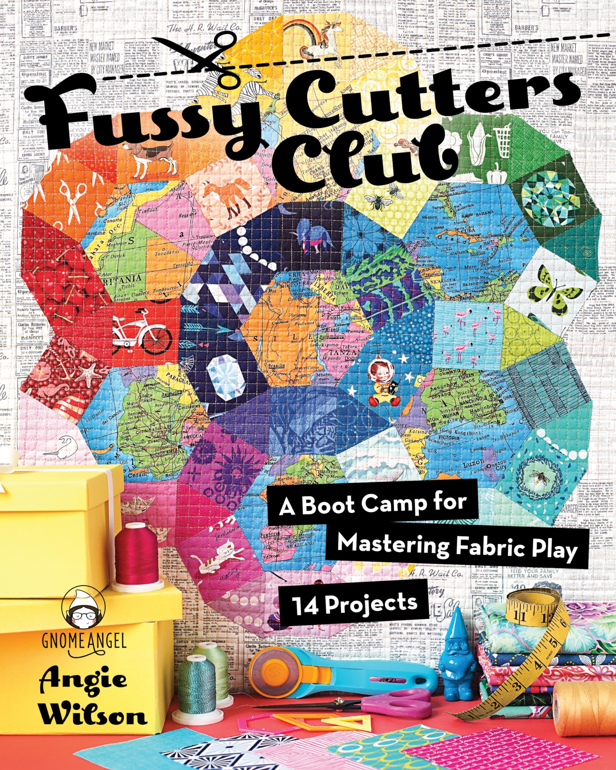 Fussy Cutters Club: A Boot Camp for Mastering Fabric Play  14 Projects,Used