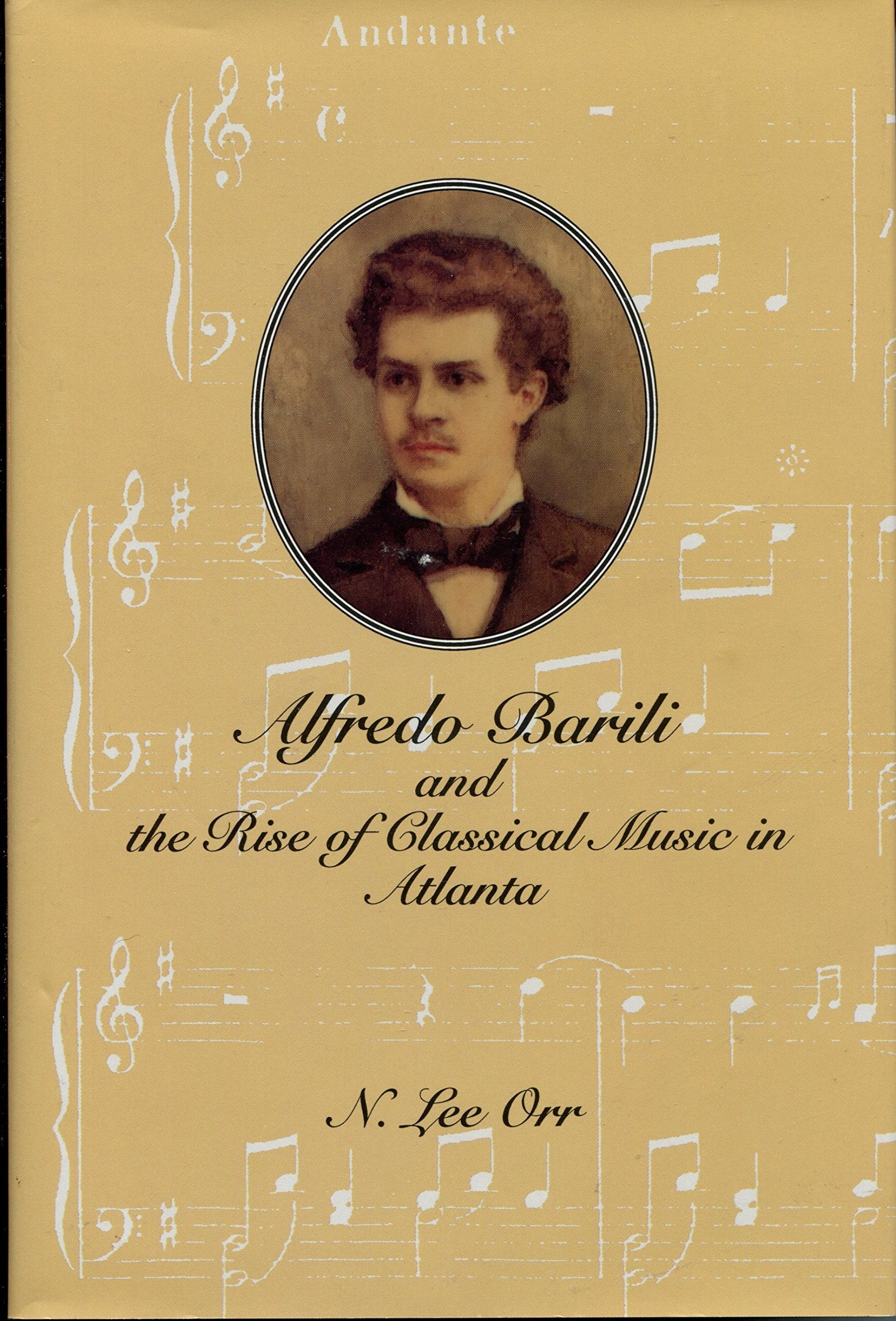 Alfredo Barili and the Rise of Classical Music in Atlanta,Used