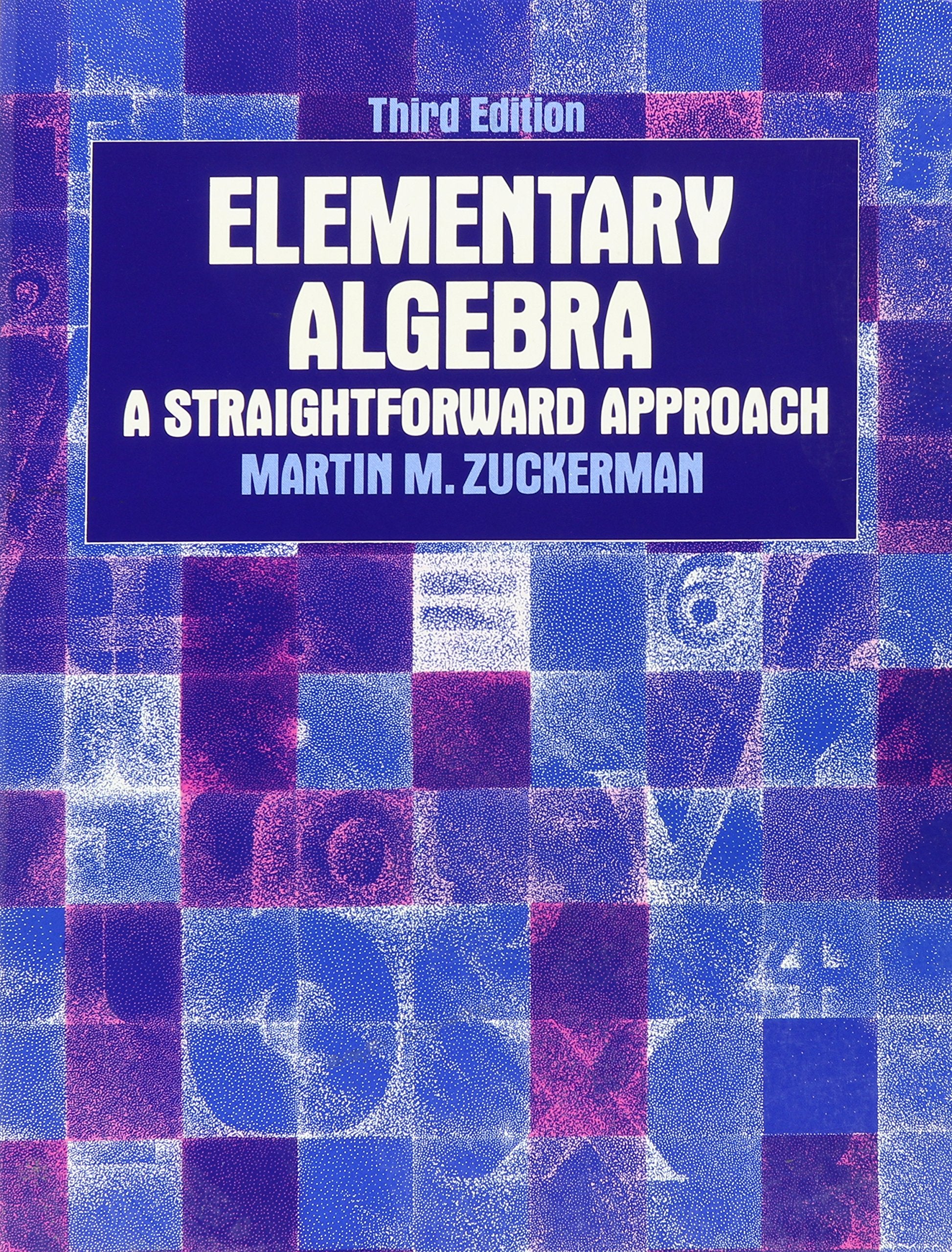 Elementary Algebra: A Straighforward Approach,Used