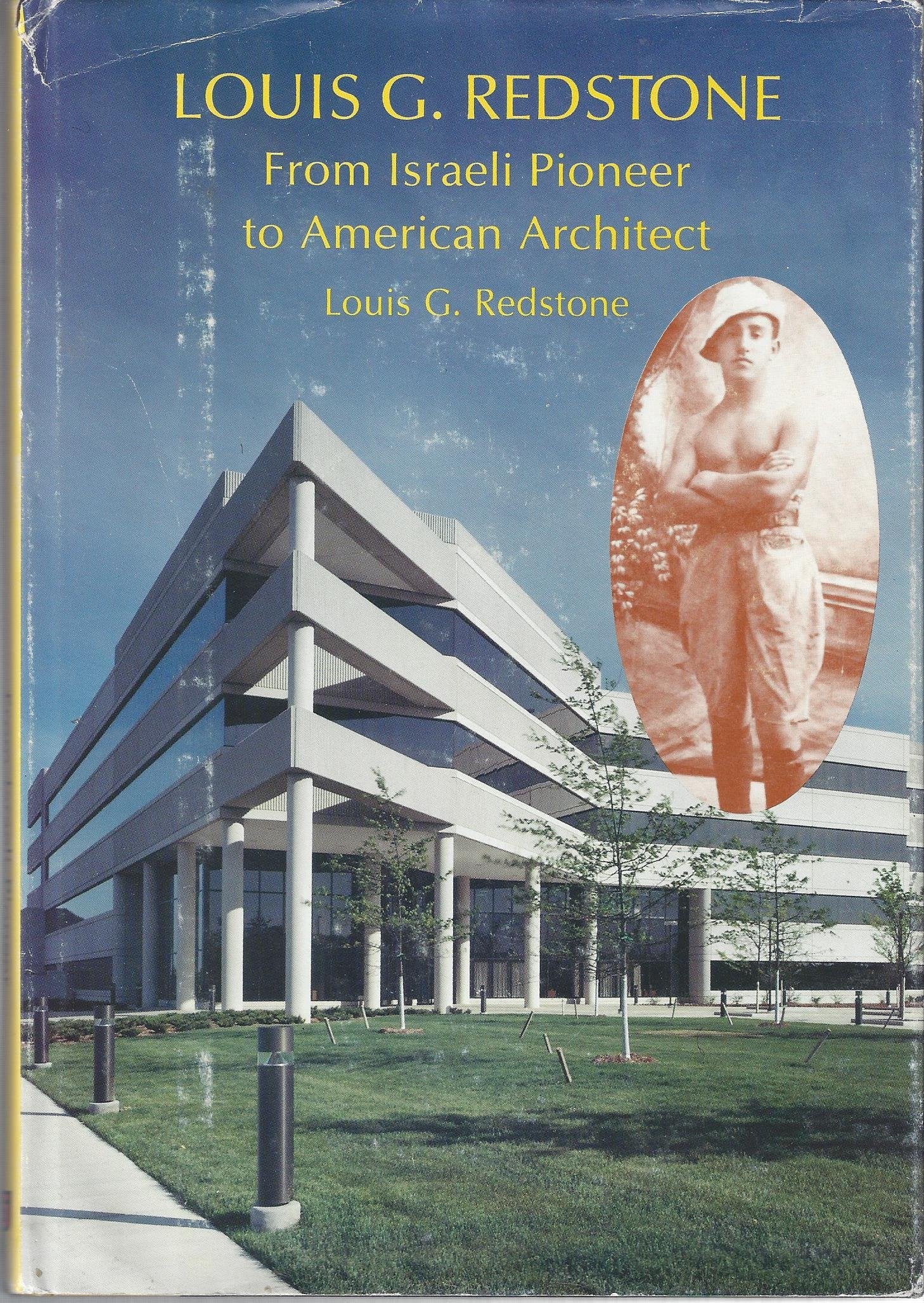 Louis G. Redstone: From Israeli pioneer to American architect,Used