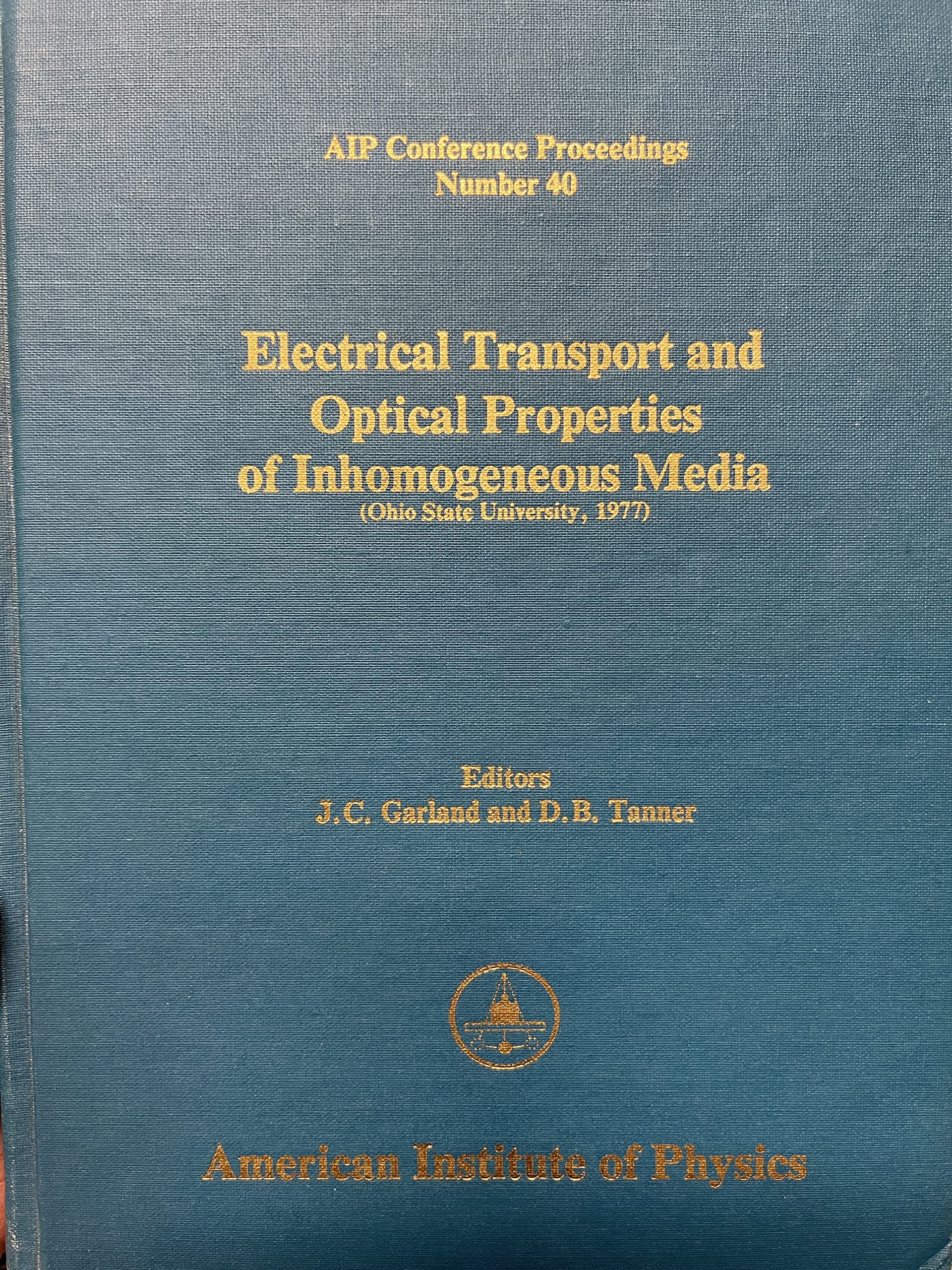 Electrical Transport And Optical Properties Of Inhomogeneous Media (Aip Conference Proceedings, 40)-used