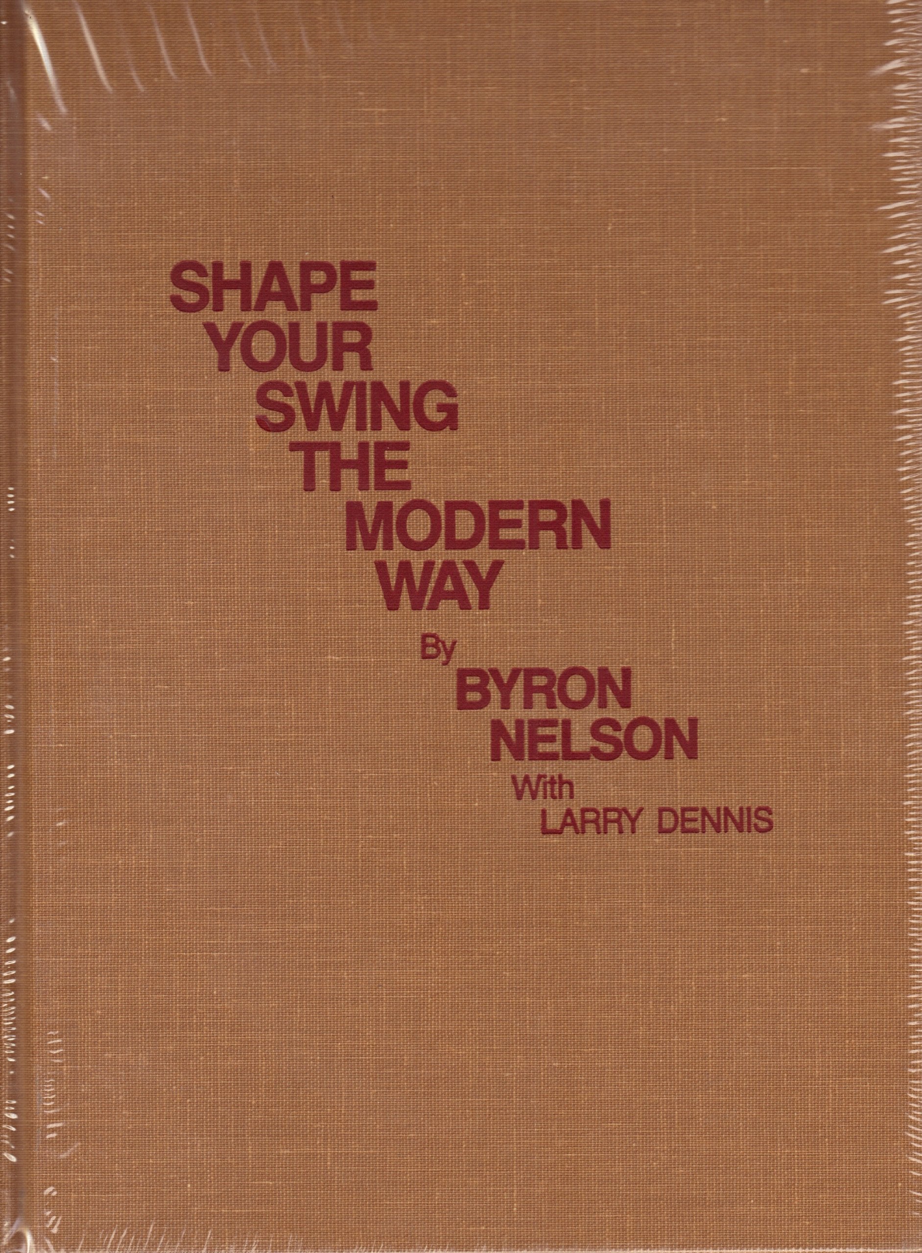 Shape Your Swing the Modern Way (Classics of Golf reprint edition),Used