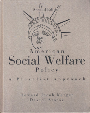 American Social Welfare Policy: A Pluralist Approach,Used