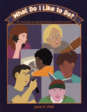 What Do I Like to Do?: 101 Activities to Identify Interests And Plan Careers,New