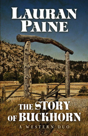 The Story of Buckhorn: A Western Duo (Five Star Western),Used