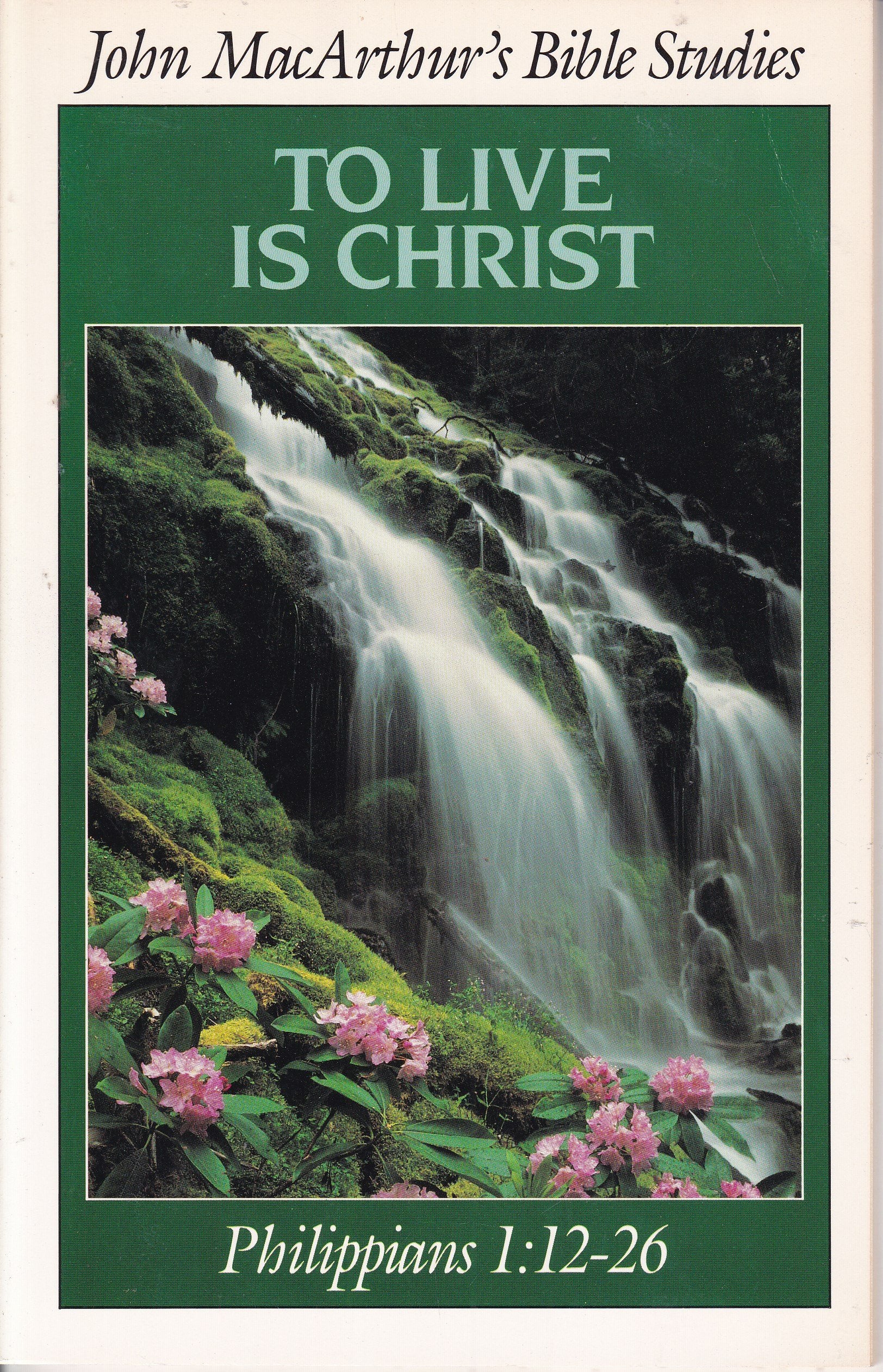 To Live Is Christ : Philippians 1: 1226,Used