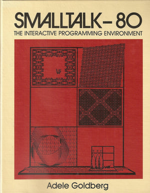 Smalltalk80: The Interactive Programming Environment,New