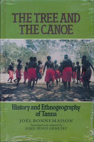 The Tree And The Canoe: History And Ethnogeography Of Tanna (South Sea Book),Used