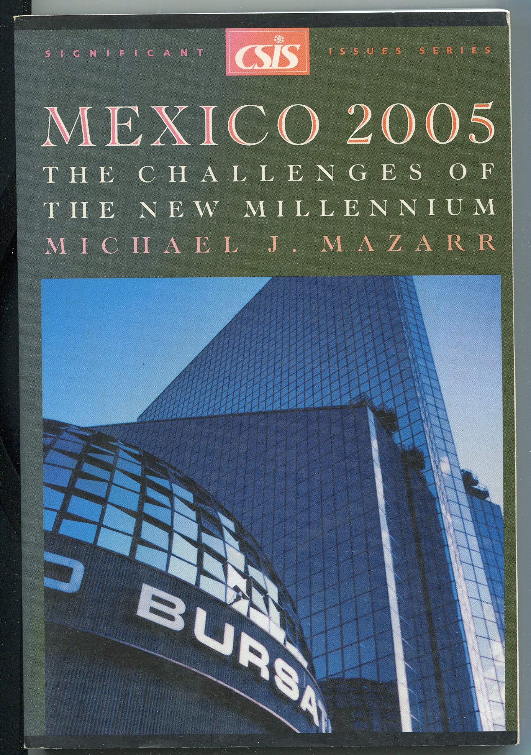 Mexico 2005: The Challenges of the New Millennium (Csis Significant Issues Series),Used
