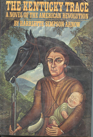 The Kentucky Trace: A Novel of the American Revolution,Used