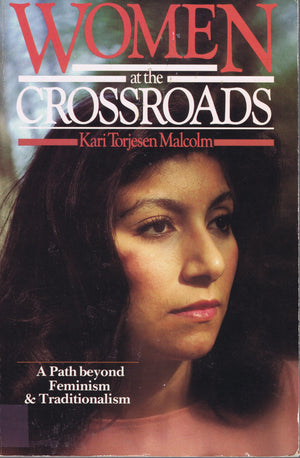 Women At The Crossroads: A Path Beyond Feminism And Traditionalism,Used