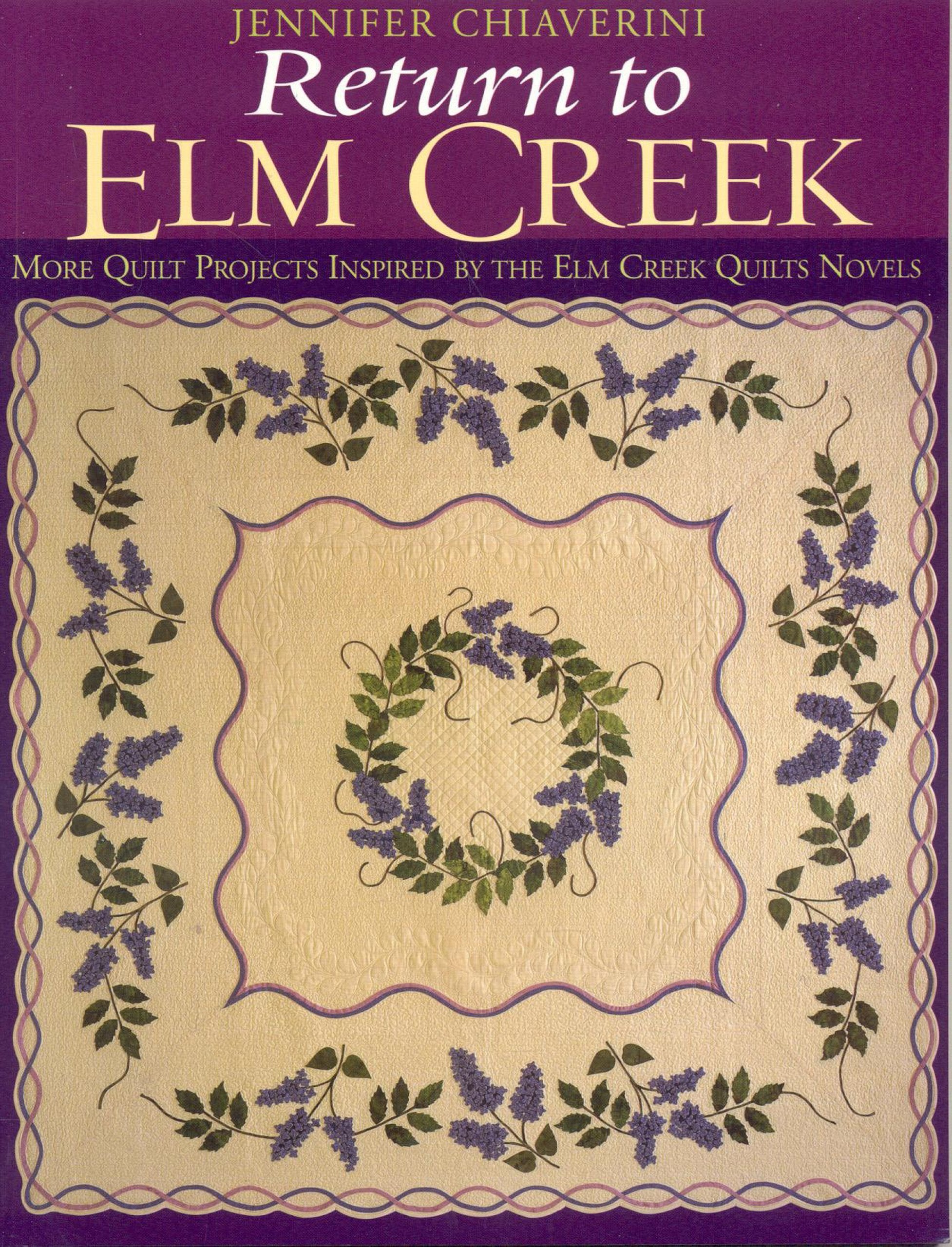 Return to Elm Creek: More Quilt Projects Inspired by the Elm Creek Quilts Novels,Used