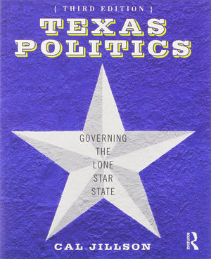 Texas Politics: Governing the Lone Star State (Volume 2),New
