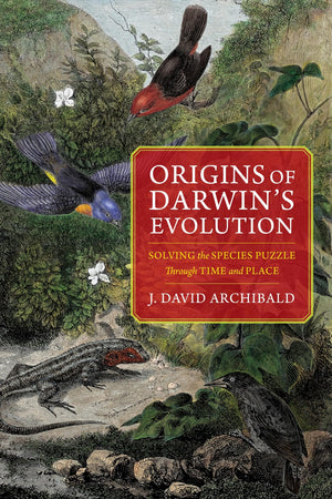 Origins of Darwin's Evolution: Solving the Species Puzzle Through Time and Place,Used