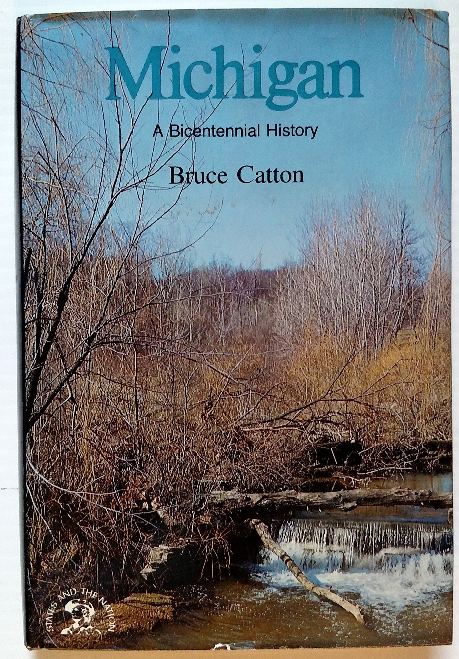 Michigan: A Bicentennial History (States and the Nation),Used
