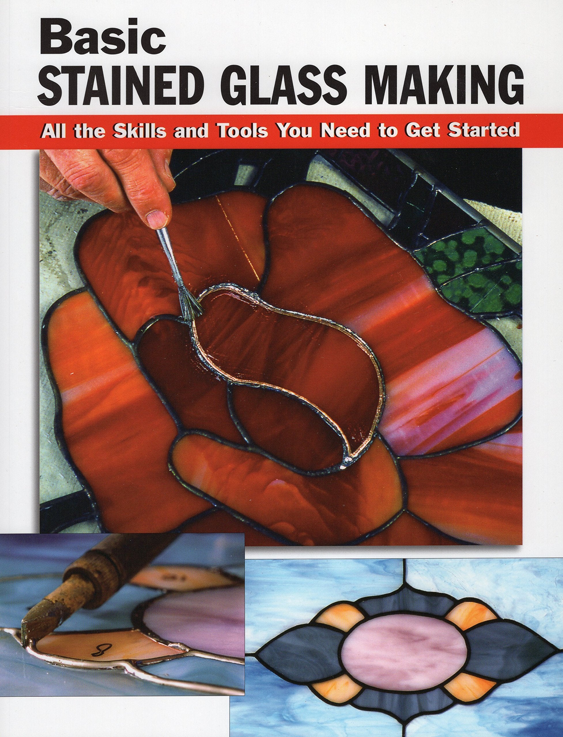 Basic Stained Glass Making: All the Skills and Tools You Need to Get Started (How To Basics) [Paperback] Eric Ebeling; Michael J,New