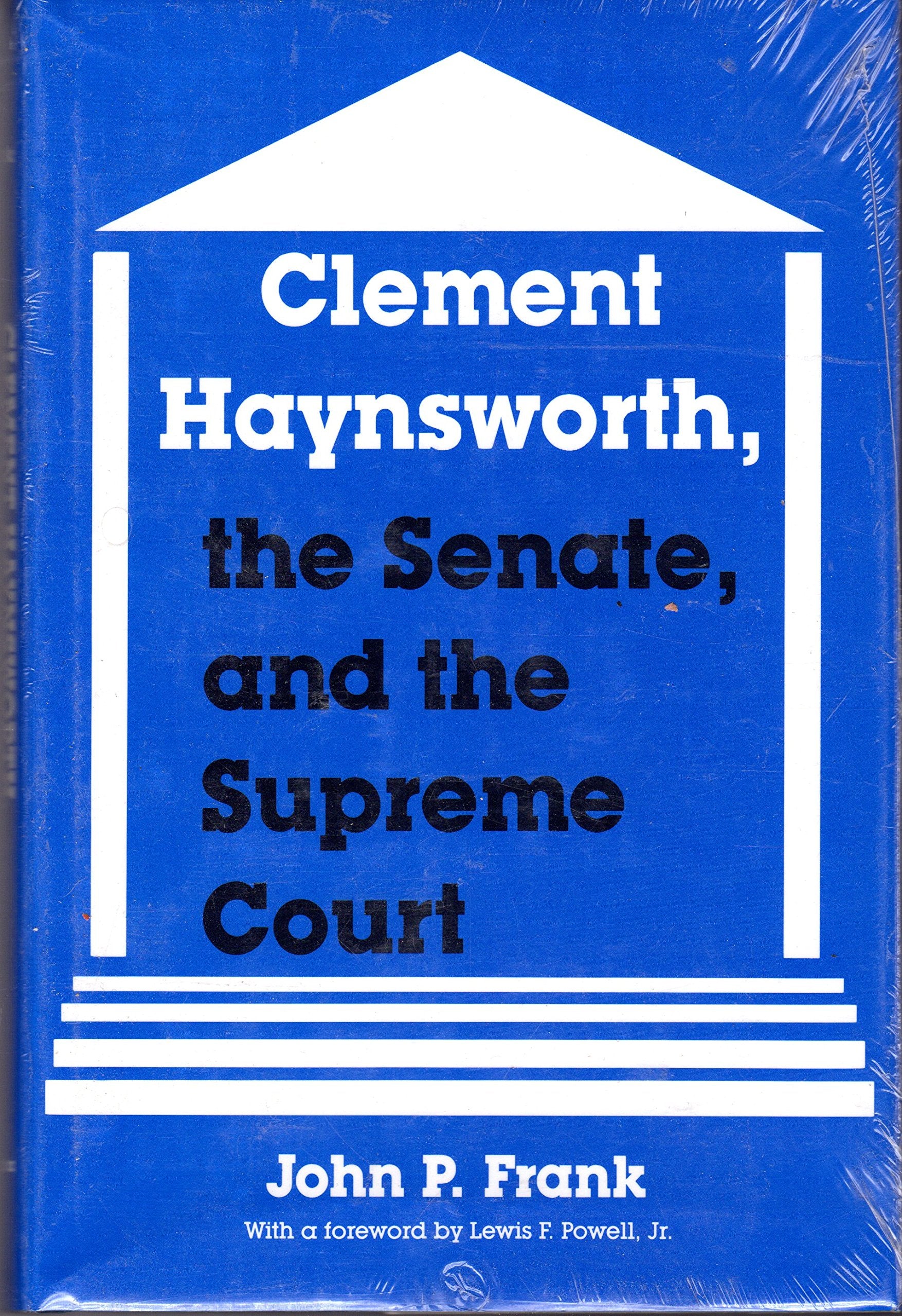 Clement Haynsworth, The Senate, And The Supreme Court,New
