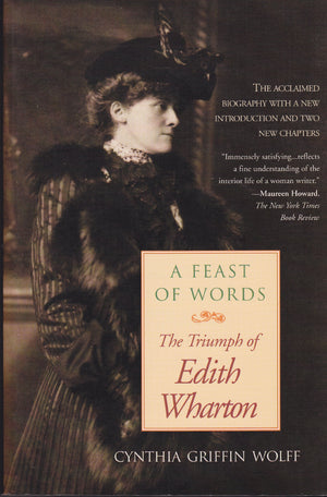 A Feast Of Words: The Triumph Of Edith Wharton (Radcliffe Biography Series),Used
