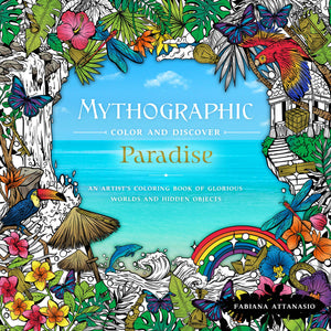 Mythographic Color & Discover: Paradise: An Artist'S Coloring Book Of Glorious Worlds And Hidden Objects,Used