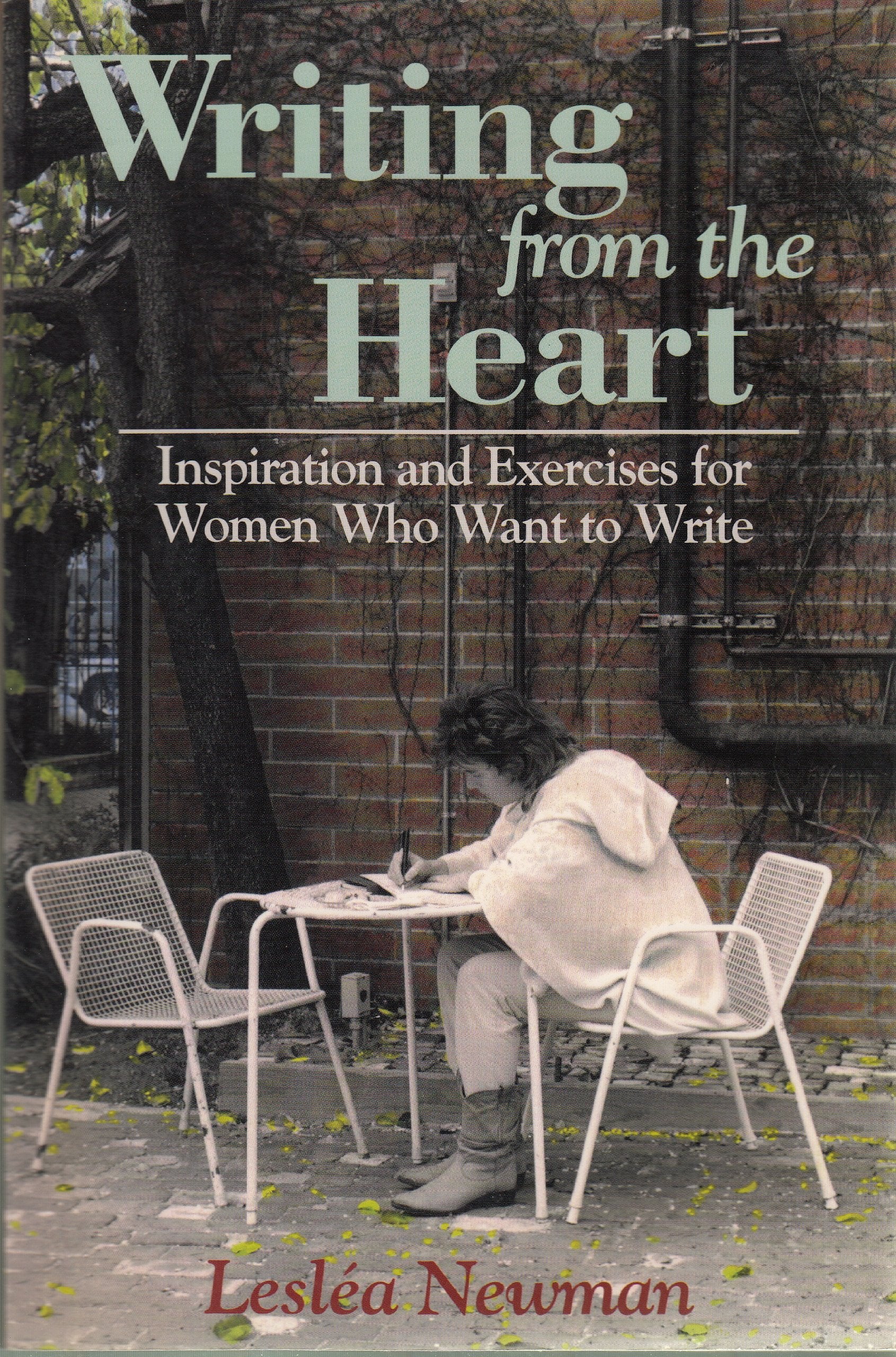 Writing From The Heart: Inspirations And Exercises For Women Who Want To Write-new,New
