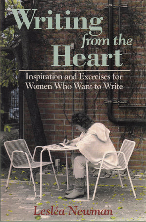 Writing From The Heart: Inspirations And Exercises For Women Who Want To Write-new,New