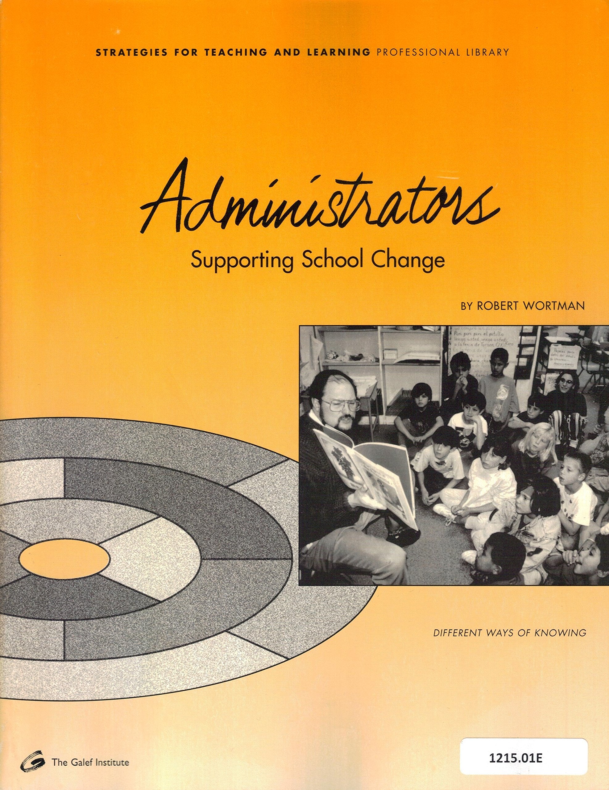Administrators: Supporting School Change (Strategies for Teaching and Learning Professional Library),Used