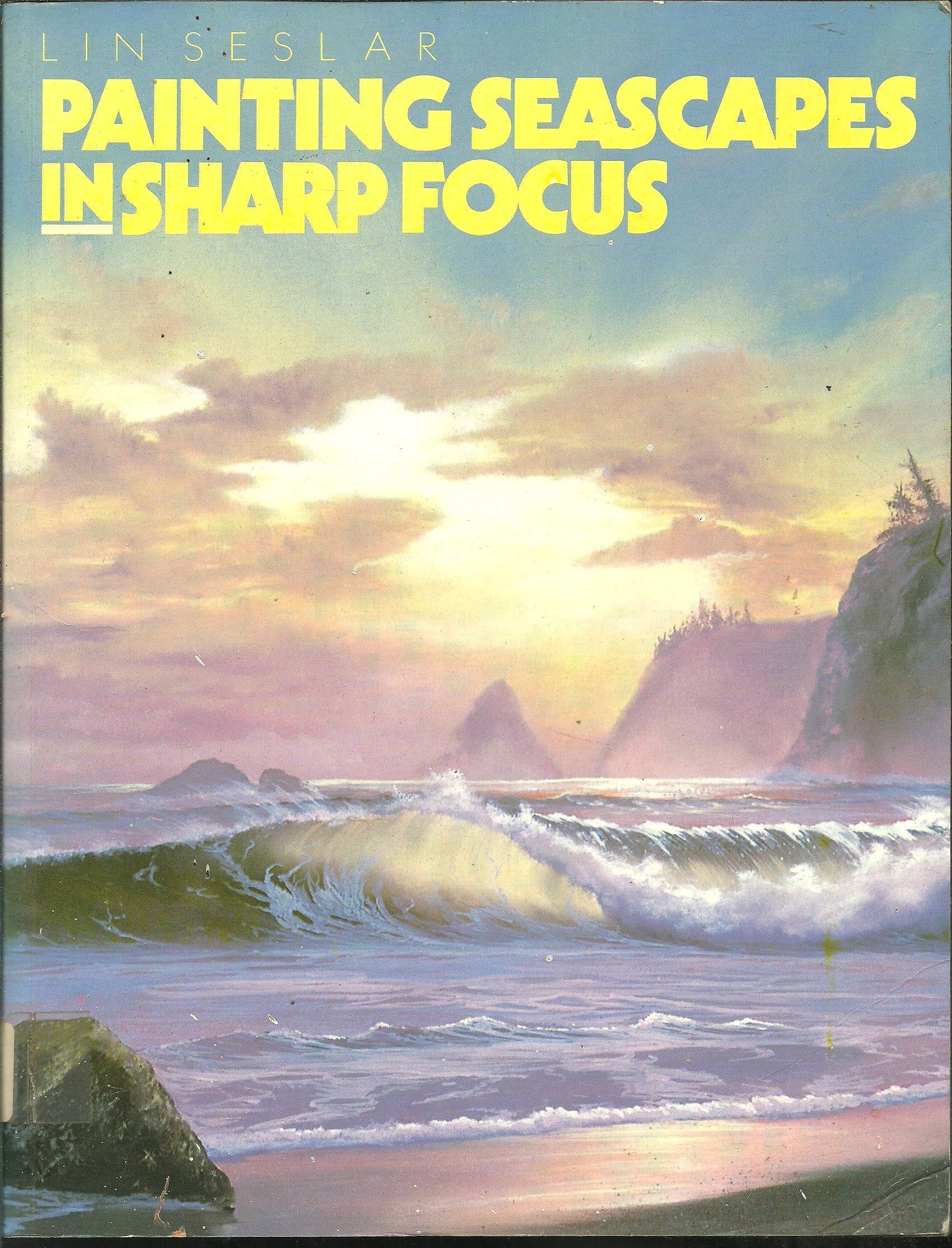 Painting Seascapes in Sharp Focus,Used