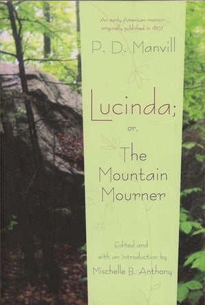 Lucinda; Or, The Mountain Mourner (Writing American Women),Used