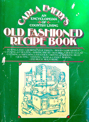 Old Fashioned Recipe Book: an Encyclopedia of Country Living,Used