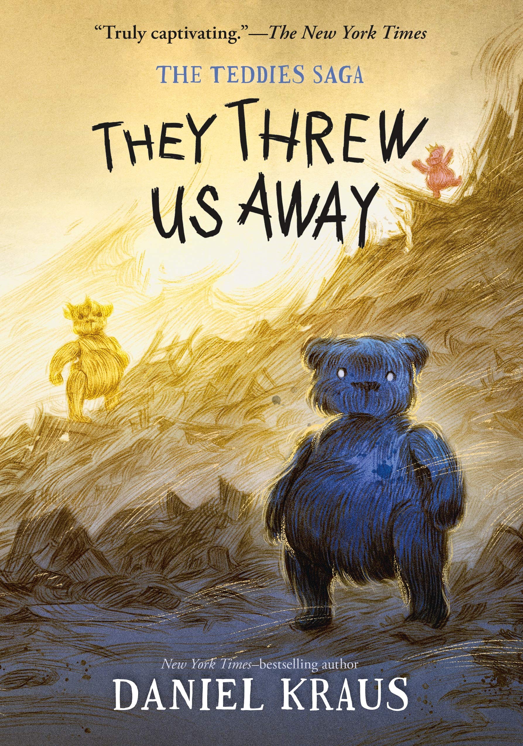 They Threw Us Away: The Teddies Saga (The Teddies Saga, 1),Used